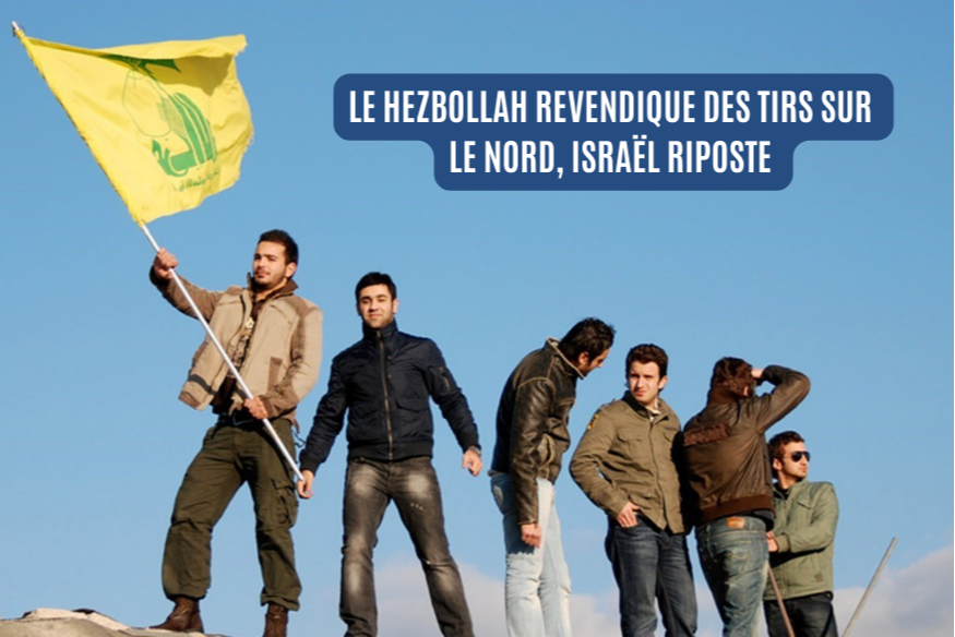 Le Hezbollah revendique des tirs sur le Nord, Israël riposte